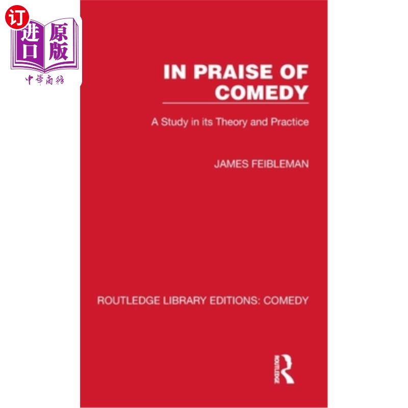 海外直订In Praise of Comedy: A Study in Its Theory and Practice 喜剧的赞美:理论与实践研究