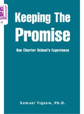 海外直订Keeping The Promise: One Charter School's Experience 信守承诺：一所特许学校的经验