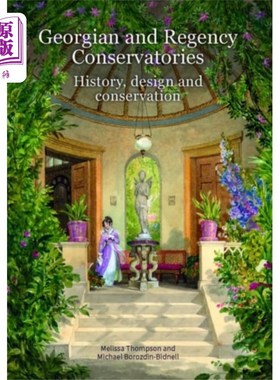 海外直订Georgian and Regency Conservatories 乔治亚和摄政音乐学院