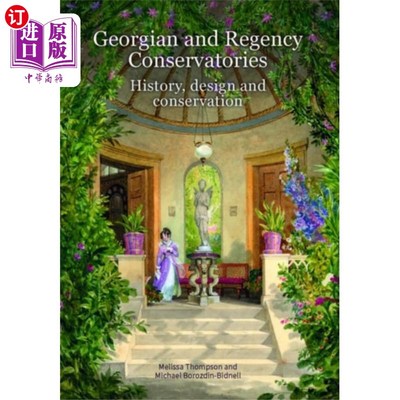 海外直订Georgian and Regency Conservatories 乔治亚和摄政音乐学院