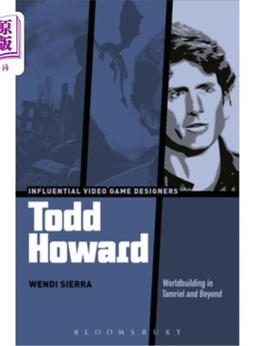 海外直订Todd Howard: Worldbuilding in Tamriel and Beyond Todd Howard:《Tamriel and Beyond》中的世界建设