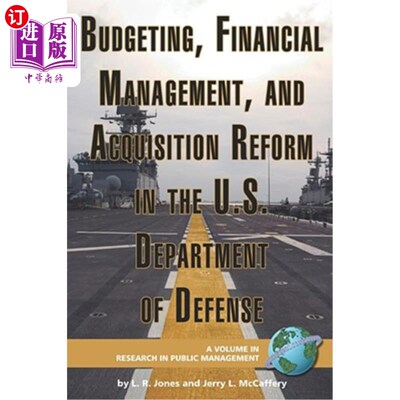 海外直订Budgeting, Financial Management, and Acquisition Reform in the U.S. Department o 美国国防部预算、财务管理和