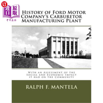 海外直订A History of Ford Motor Company's Carburetor Manufacturing Plant in Milford, Mi: 福特汽车公司在密苏里州米尔