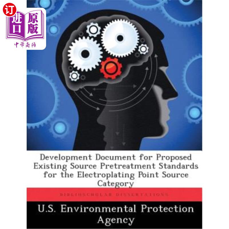 海外直订Development Document for Proposed Existing Source Pretreatment Standards for the 电镀点源类别拟议现有源预处