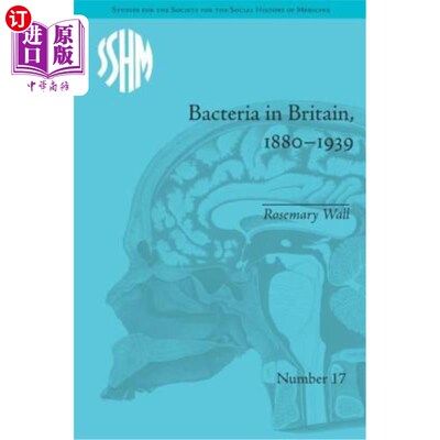 海外直订医药图书Bacteria in Britain, 1880-1939 1880-1939年英国的细菌
