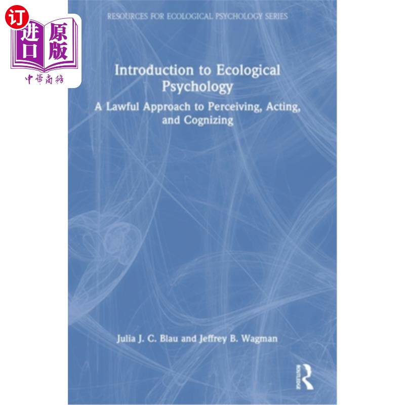 海外直订Introduction to Ecological Psychology: A Lawful Approach to Perceiving, Acting,  《生态心理学导论:感知、行