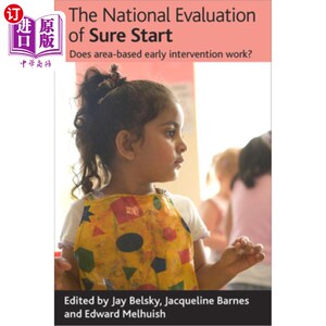 海外直订The National Evaluation of Sure Start: Does Area-Based Early Intervention Work? 确定开始的国家评估:基于区域