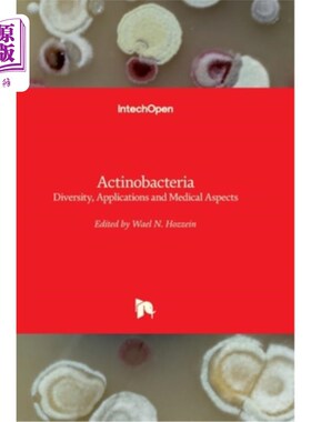 海外直订Actinobacteria: Diversity, Applications and Medical Aspects 放线菌:多样性、应用和医学方面