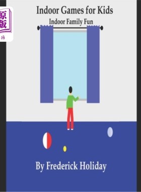 海外直订Indoor Games for Kids: Indoor Family Fun 儿童室内游戏：室内家庭乐趣