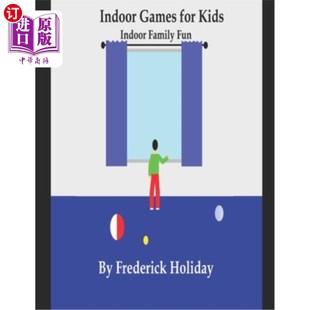 海外直订Indoor Games for Kids: Indoor Family Fun 儿童室内游戏:室内家庭乐趣