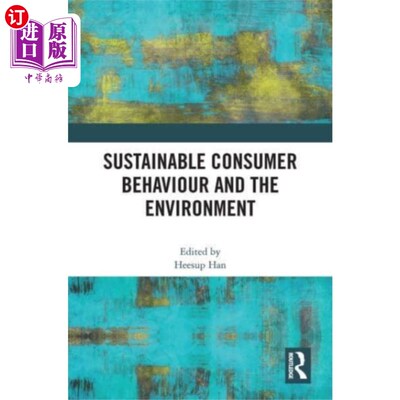 海外直订Sustainable Consumer Behaviour and the Environme... 可持续消费行为与环境