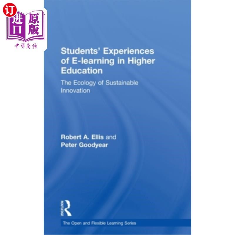 海外直订Students' Experiences of E-Learning in Higher Education: The Ecology of Sustaina 高等教育学生的学习体验