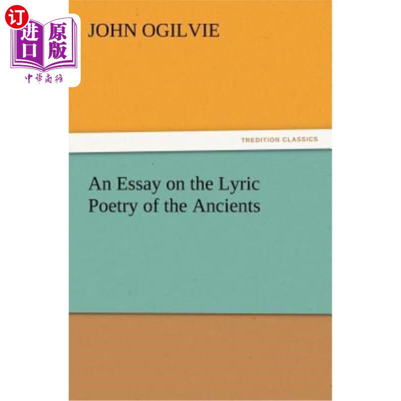 海外直订An Essay on the Lyric Poetry of the Ancients 论古人的抒情诗