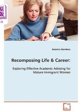 海外直订Recomposing Life & Career: Exploring Effective Academic Advising for Mature Immi