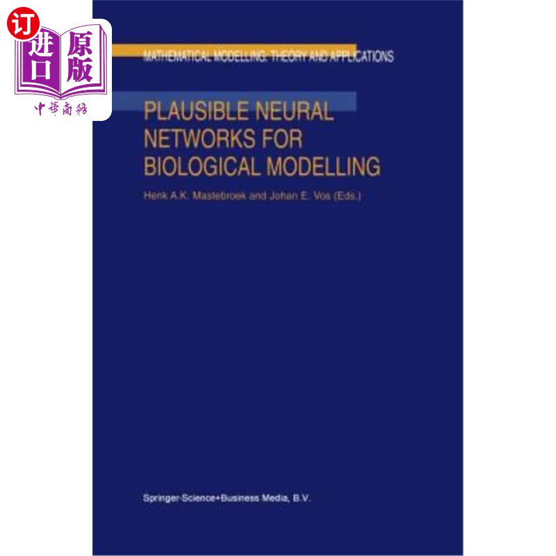 海外直订Plausible Neural Networks for Biological Modelling 生物模型的合理神经