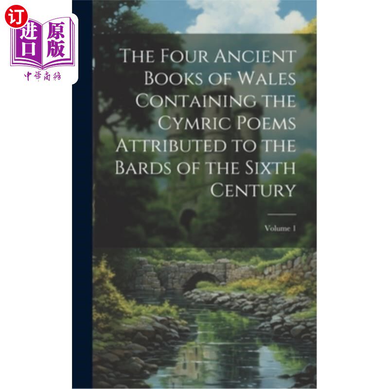 海外直订The Four Ancient Books of Wales Containing the Cymric Poems Attributed to the Ba 六世纪吟游诗人的《威尔士四