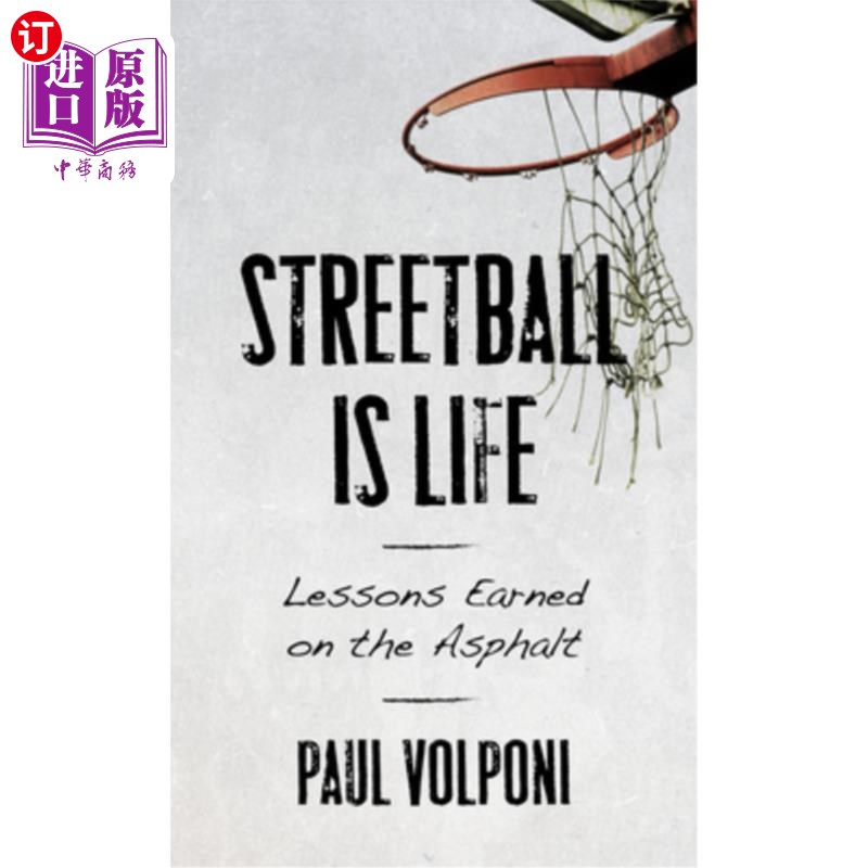 海外直订Streetball Is Life: Lessons Earned on the Asphalt 街球就是生活:在柏油路上获得的教训