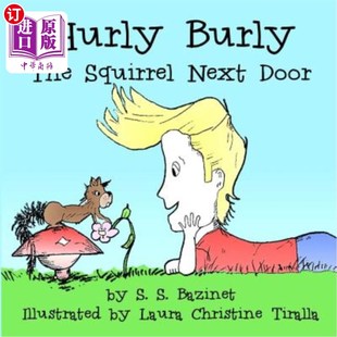 海外直订Hurly Burly, the Squirrel Next Door 隔壁松鼠Hurly Burly