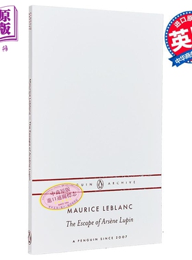 90周年企鹅档案系列 莫里斯 勒布朗 亚森 罗宾的逃亡 The Escape of Arsene Lupin 英文原版 Maurice Leblanc【中商原版】
