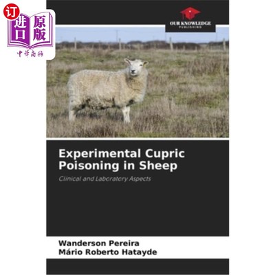 海外直订医药图书Experimental Cupric Poisoning in Sheep 绵羊的实验性铜中毒