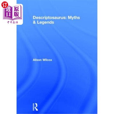 海外直订Descriptosaurus: Myths & Legends 描述龙：神话与传说