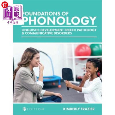 海外直订Foundations of Phonology: Linguistic Development, Speech Pathology, and Communic 音位学基础：语言发展、言语