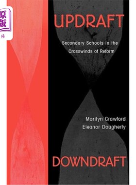 海外直订Updraft Downdraft: Secondary Schools in the Crosswinds of Reform 上升气流和下降气流:改革的侧风中的中学