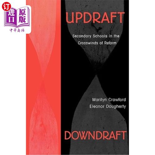 海外直订Updraft Downdraft: Secondary Schools in the Crosswinds of Reform 上升气流和下降气流:改革的侧风中的中学