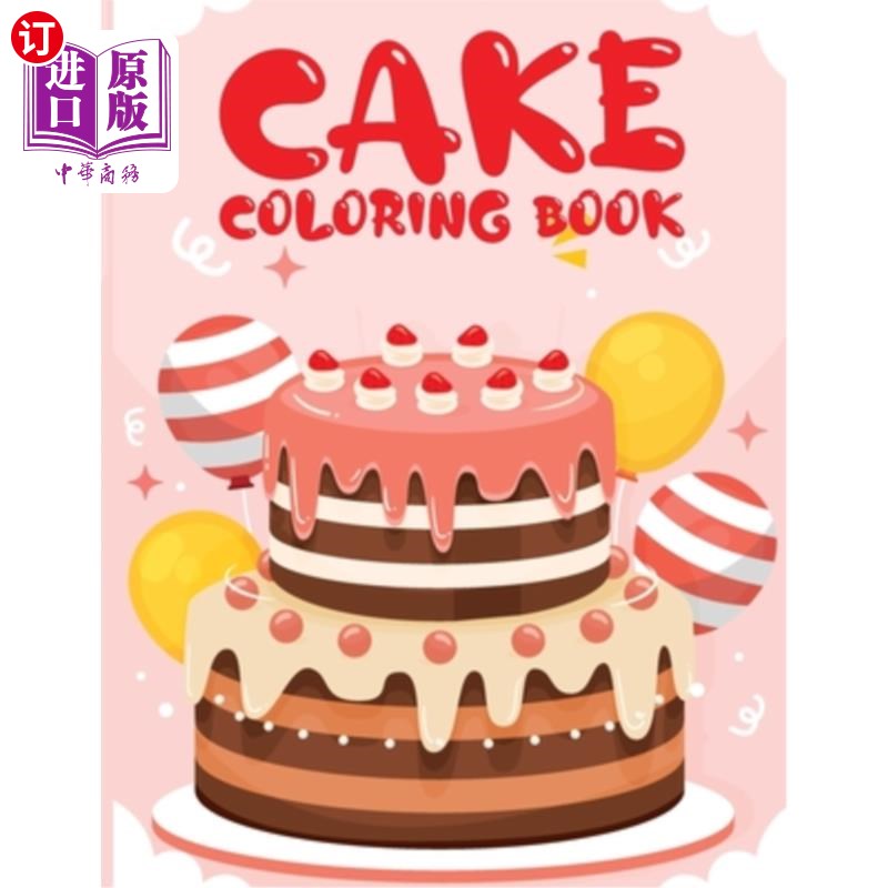 海外直订Cake Activity Book for Kids: Coloring Book with Sweets, Cake Books for Kids, Swe 为孩子准备的蛋糕活动书：用