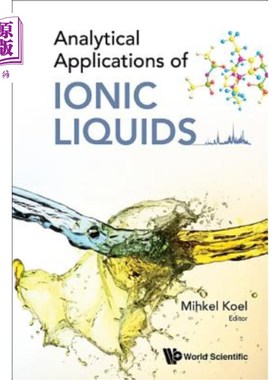 海外直订Analytical Applications of Ionic Liquids 离子液体的分析应用
