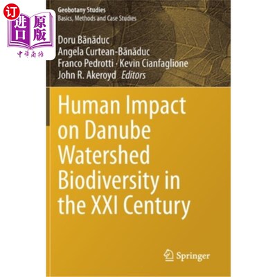 海外直订Human Impact on Danube Watershed Biodiversity in the XXI Century 二十一世纪人类活动对多瑙河流域生物多样性的