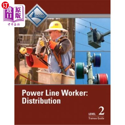 海外直订Power Line Worker Level 2: Distribution Trainee Guide 电力线工人2级：配电培训指南
