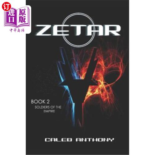 海外直订Zetar: Soldiers of the Empire: A Science Fiction Epic 泽塔：帝国士兵：科幻史诗