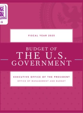 海外直订Budget of the U.S. Government, Fiscal Year 2025 美国政府预算，2025财政年度
