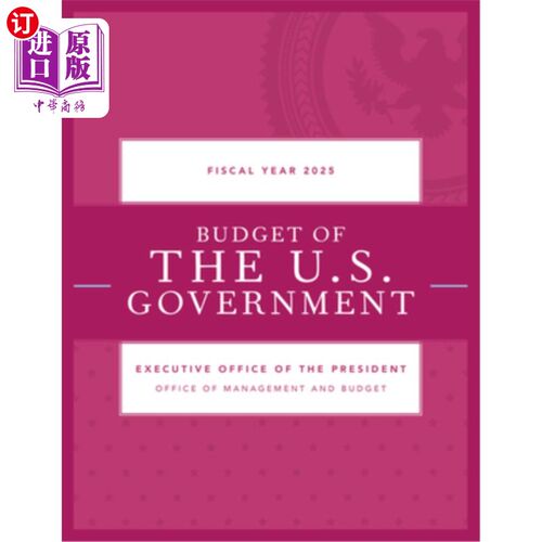 海外直订Budget of the U.S. Government, Fiscal Year 2025 美国政府预算，2025财政年度