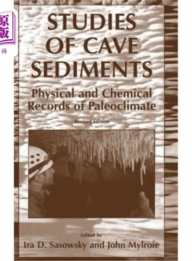 海外直订Studies of Cave Sediments: Physical and Chemical Records of Paleoclimate 洞穴沉积物研究：古气候的物理和化学记录
