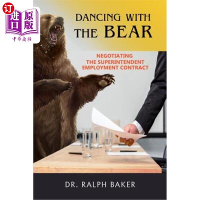 海外直订Dancing with the Bear: Negotiating the Superintendent Employment Contract 与熊共舞:主管雇佣合同的谈判