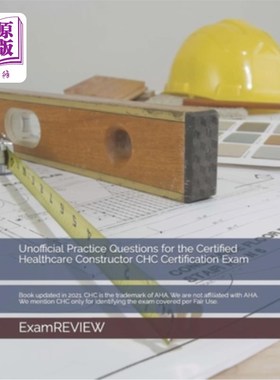海外直订Unofficial Practice Questions for the Certified Healthcare Constructor CHC Certi 注册医疗保健构造师CHC认证