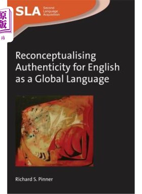 海外直订Reconceptualising Authenticity for English as a Global Language 重新认识英语作为全球语言的真实性