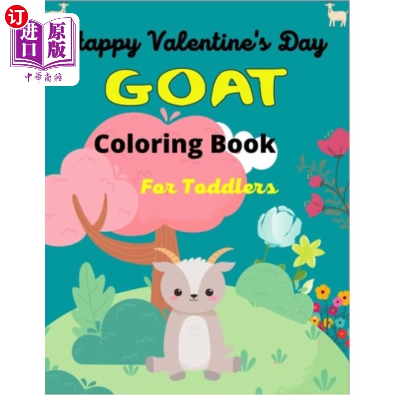 海外直订Happy Valentine's Day GOAT Coloring Book For Toddlers: Cute Goat Animal Coloring情人节快乐幼儿山羊涂色书：