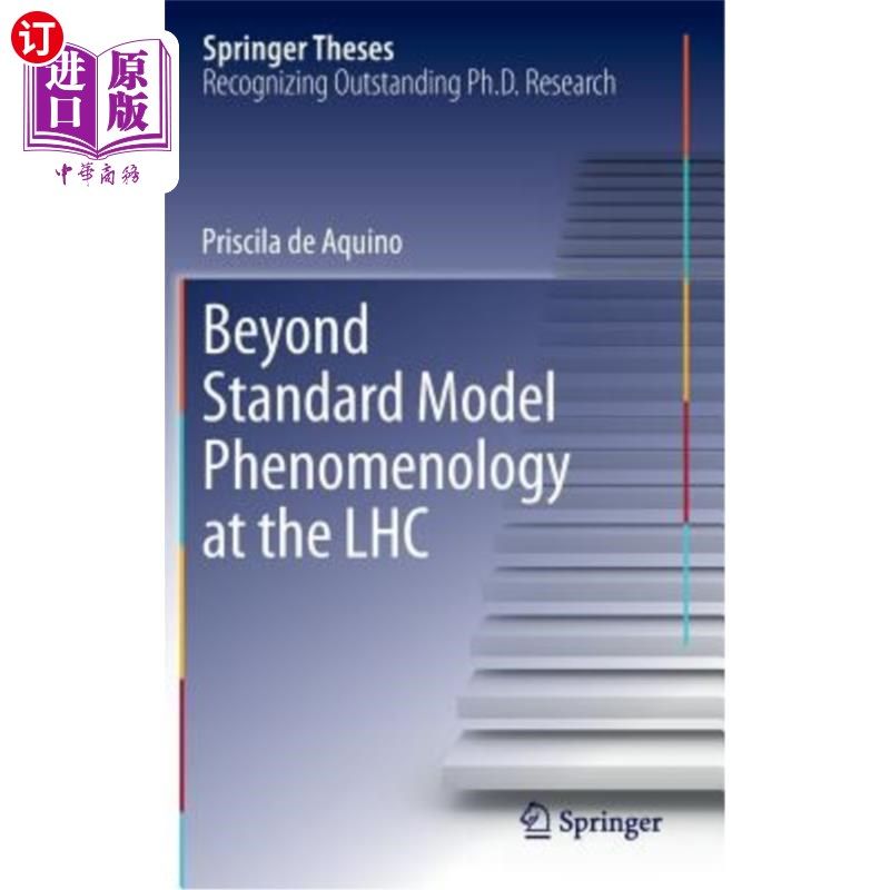 海外直订Beyond Standard Model Phenomenology at the Lhc 大型强子对撞机的超越标准模型现象学