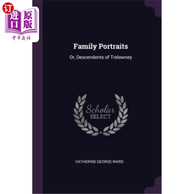 海外直订Family Portraits: Or, Descendents of Trelawney 全家福:或者，特里劳妮的后代
