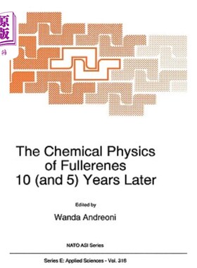 海外直订The Chemical Physics of Fullerenes 10 (and 5) Years Later: The Far-Reaching Impa 10（和5）年后富勒烯的化学