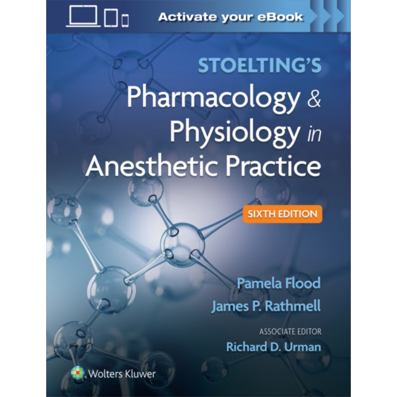 现货 Stoelting 麻醉实践中的药理学与生理学 第6版 英文原版 Pharmacology & Physiology in Anesthetic Practice【中商原版】