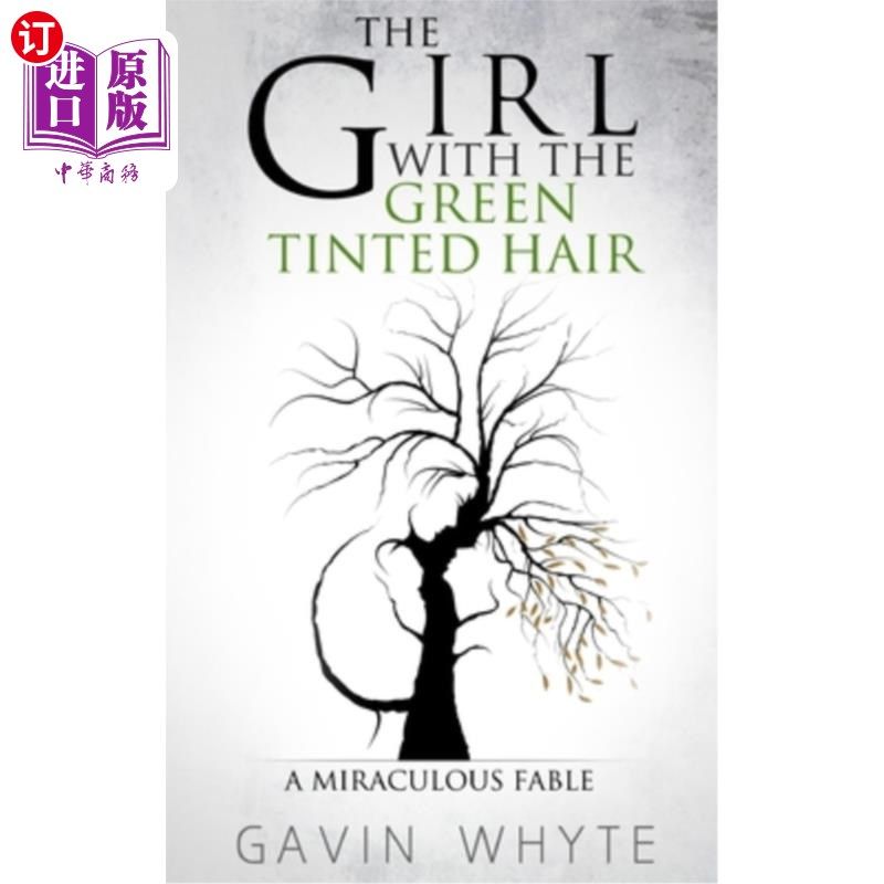 海外直订The Girl with the Green-Tinted Hair: A Miraculous Fable 绿头发的女孩:一个神奇的寓言