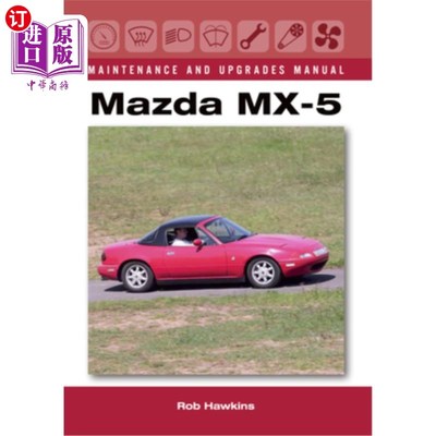 海外直订Mazda MX-5 Maintenance and Upgrades Manual 马自达MX-5维修升级手册