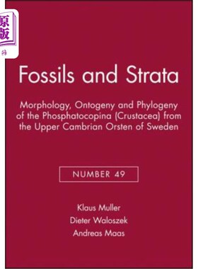 海外直订Morphology, Ontogeny and Phylogeny of the Phosphatocopina (Crustacea) from the U 瑞典上寒武纪奥斯顿磷虾(甲