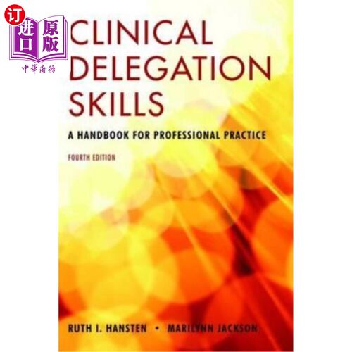 海外直订医药图书Clinical Delegation Skills: A Handbook for Professional Practice: A Handbook for 临床授权技能：专业