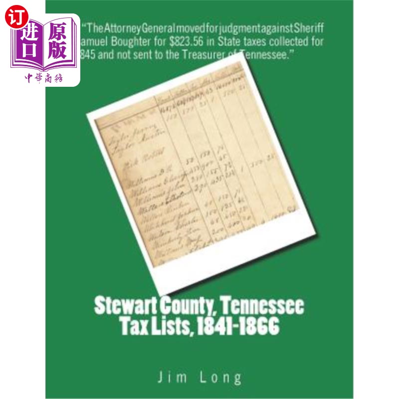 海外直订Stewart County, Tennessee Tax Lists, 1841-1866 田纳西州斯图尔特县税单，1841-1866年