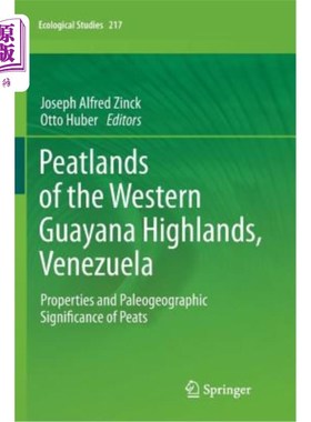 海外直订Peatlands of the Western Guayana Highlands, Venezuela: Properties and Paleogeogr 委内瑞拉瓜亚纳高地西部的泥